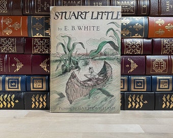 Stuart Little by E.B. White, Stated First Edition and First Printing, Illustrated by Garth Williams, Original Unclipped Dust Jacket, Rare