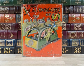 Scarce, First Edition and First Printing of The Scalawagons of Oz, Written and Illustrated by John R. Neill, Rare DJ, Wizard of Oz