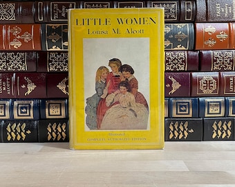 Rare, 1930's Printing of Little Women by Louisa M. Alcott, Illustrated by Jessie Wilcox Smith, Complete Authorized Edition, Rare Dust Jacket