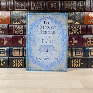 The Tales of Beedle the Bard by JK Rowling, First UK Edition and First Impression (or Printing)