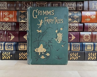 Rare, Early and Ornate, Illustrated Edition of Grimms' Fairy Tales by The Brothers Grimm, Stunning Illustrations