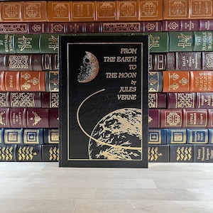 From The Earth to the Moon: Easton Press Leatherbound Collector&#39;s Edition