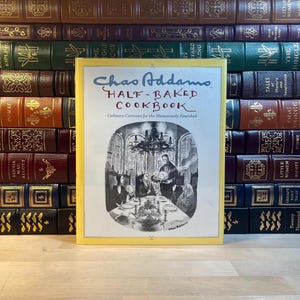 Half-Baked Kochbuch von Charles Addams, Erstausgabe, Erstdruck, Simon und Schuster, New York, 2005