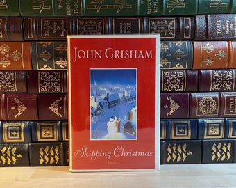 Skipping Christmas by John Grisham, First Edition, First Printing, Random House, New York, 2001