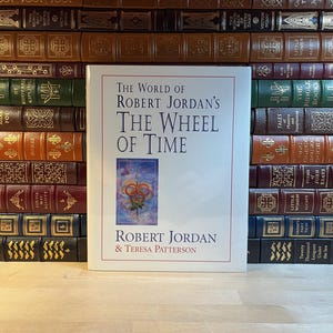 The World of Robert Jordan&#39;s Wheel of Time: First Edition, Illustrated