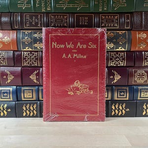 Sealed, Now We Are Six by A.A. Milne, Illustrated by Ernest H. Shepard, Collector&#39;s Leather and Gold Fine Press Edition, 1985
