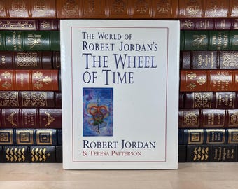 The World of Robert Jordan's Wheel of Time: First Edition, Illustrated