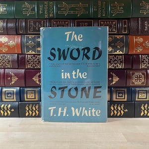 The Sword in the Stone by T.H. White, Rare Second UK Edition and Third Printing, Original Dust Jacket, King Arthur and Merlin, 1961