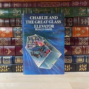 Charlie and the Great Glass Elevator by Roald Dahl, Illustrated by Faith Jaques, First UK Edition and First Impression/Printing, 1973