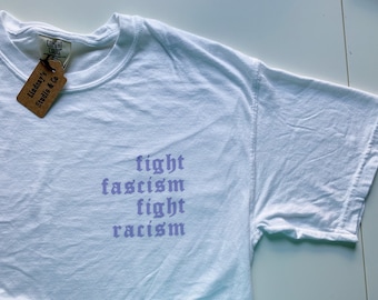 Fight Fascism Fight Racism Comfort Colors T-shirt