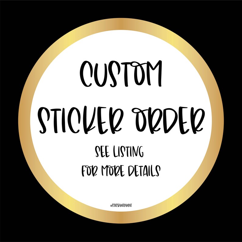 CUSTOM STICKER ORDER StickWithWhit Bulk Vinyl Stickers Etsy