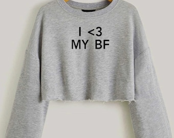 Girlfriend sweatshirt, I love my bf sweatshirt, anniversary sweatshirt, couples sweatshirt, girlfriend shirt, girlfriend gift