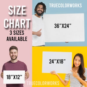 May include: Size chart for prints, showing three different sizes: 18" x 12", 24" x 18", and 36" x 24". The chart is displayed on a colorful background with people holding the prints.