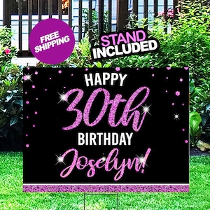 May include: Pink glitter 30th birthday yard sign with black background and white text that says "Happy 30th Birthday Jocelyn!"
