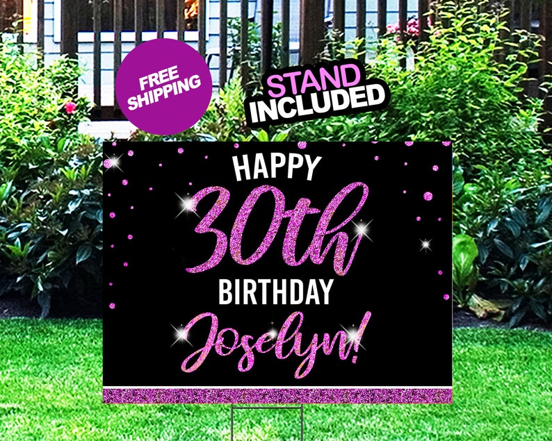 May include: Pink glitter 30th birthday yard sign with black background and white text that says "Happy 30th Birthday Jocelyn!"