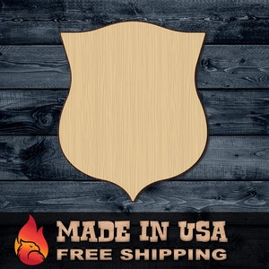 Badge Shield Cop Police Law Firefighter Gift DIY Wood Cutout Shape Silhouette Blank Unpainted Sign 1/4 inch thick