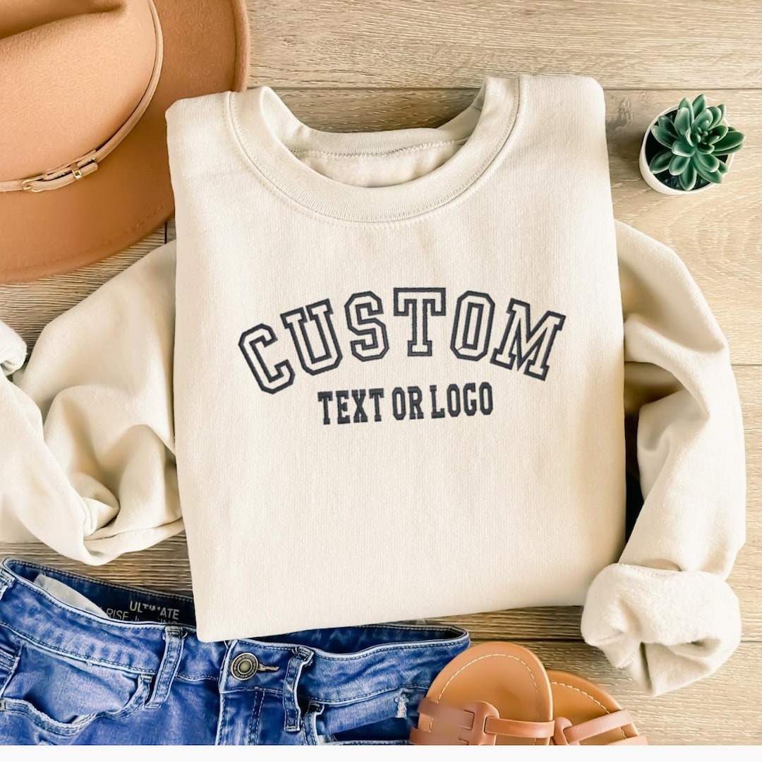 Custom Embroidered Sweatshirt - Embroidery Crewneck- Custom Embroidery ...