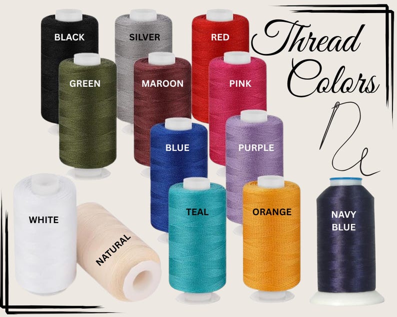 May include: A collection of spools of thread in various colors, including black, silver, red, green, maroon, pink, blue, purple, teal, orange, navy blue, white, and natural. The image is labeled "Thread Colors."
