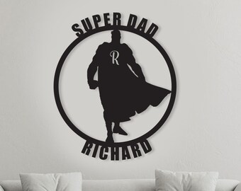 Metal Customized Wall Art, Man Wall Decor, Custom Gift for Dads and Him, Modern Home Decoration for Super Fathers, Fathers Day Gift