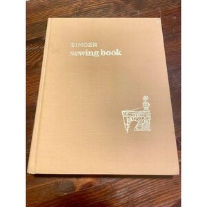 Singer Sewing Book By Gladys Cunningham 1969 Hardcover 4th Printing 1st Edition (TI104)