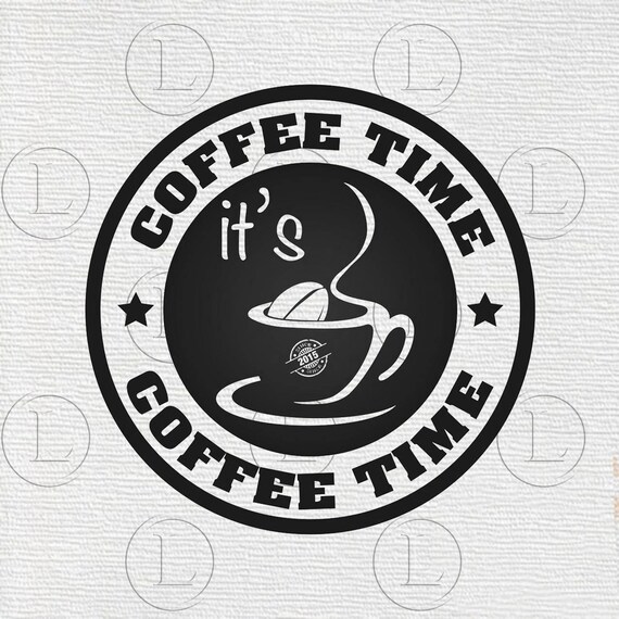 Download It S Coffee Time Svg Coffee Cup Coffee Cup Clip Art Etsy