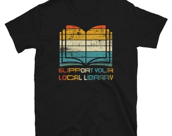 Ondersteuning van uw lokale bibliotheek Unisex T-shirt / Boek Lover Gift / Bookworm tee / Book Worm Shirt / Bookish shirt / Reader Shirt / Boek Nerd Shirt