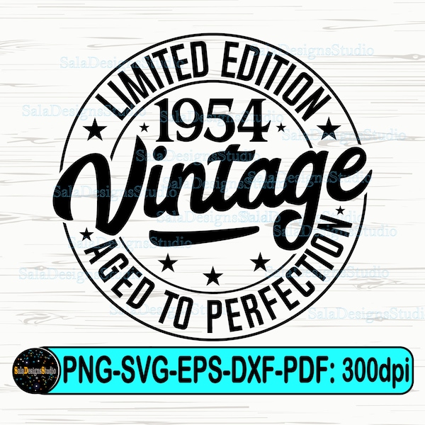 70th birthday Svg, Vintage 1954 Svg, 1954 Shirt Svg, 1954 Aged to perfection, 1954 Limited Edition Svg Png, Ets 1954, 70th Birthday Decor