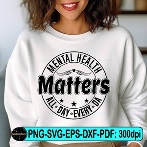 Mental Health Matters SVG PNG, Mental Health Svg, Mental Health Awareness Svg, Positive Svg, You Matter Svg, Be Kind Svg, Self Love Svg png