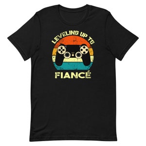 Fiance Level Unlocked T-Shirt For A New Fiance Gamer Fiance Level Unlocked T-Shirt For A New Fiance Gamer