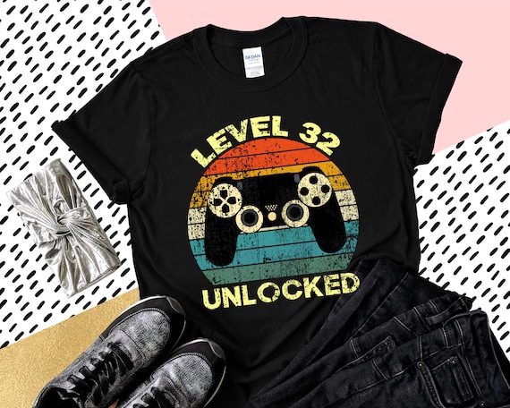 Level 32 Unlocked Shirts For Men 32nd Birthday Gamer Gift Level 32 Unlocked Shirts For Men 32nd Birthday Gamer Gift