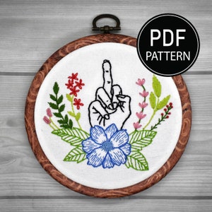 Middle Finger Hand Embroidery Pattern Flip Off Flower Embroidery Pattern Flower Embroidery Kit Flower Hand Embroidery Pattern Embroidery PDF