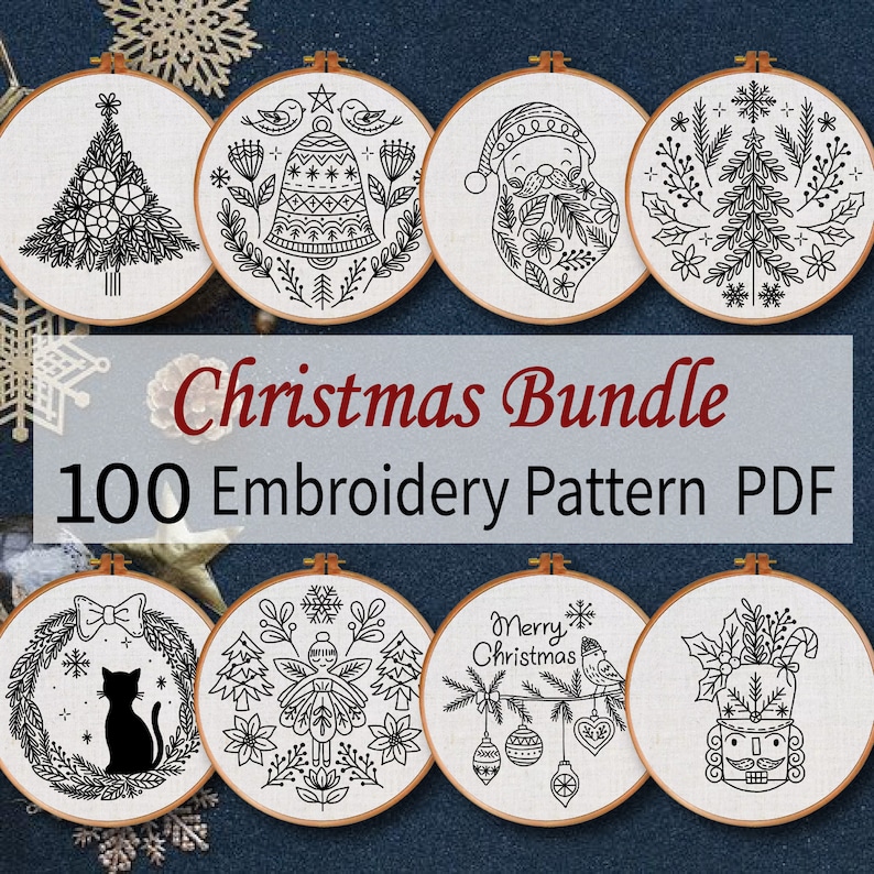 May include: A set of 8 black and white embroidery patterns featuring Christmas themes, including a Christmas tree, a bell, Santa Claus, a nutcracker, a cat, a fairy, a bird, and ornaments. The patterns are printed on white fabric and are ready to be stitched. The text "Christmas Bundle 100 Embroidery Pattern PDF" is printed on a gray background.