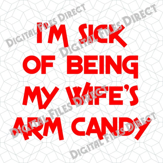 Arm Candy Digital File Svg Jpg Png Dxf Adobe Illustrator Etsy