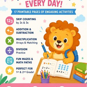 May include: A printable math activity set featuring a cartoon lion writing in an open book. Text includes MAKE MATH FUN EVERY DAY!, 17 PRINTABLE PAGES OF ENGAGING ACTIVITIES, SKIP COUNTING, ADDITION & SUBTRACTION, MULTIPLICATION, DIVISION, and FUN MAZES.
