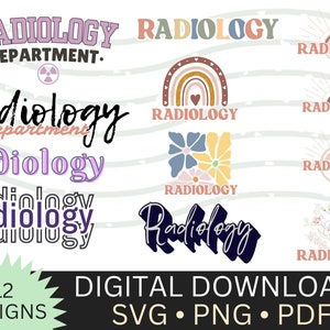 May include: A collection of 12 digital designs featuring the word "Radiology" in various fonts and styles. Designs include a rainbow, flowers, and sunbursts, in shades of pink, blue, and beige. The text "Digital Download SVG PNG PDF" is also included.