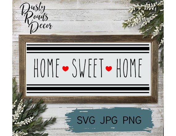 Free Free 76 Farmhouse Home Sweet Home Svg SVG PNG EPS DXF File