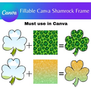 May include: Two images showing how to create a shamrock design in Canva. The first image shows a shamrock outline with a green and black leopard print pattern inside. The second image shows a shamrock outline with a gold and green glitter gradient inside. The text "Must use in Canva" is at the top of the image.