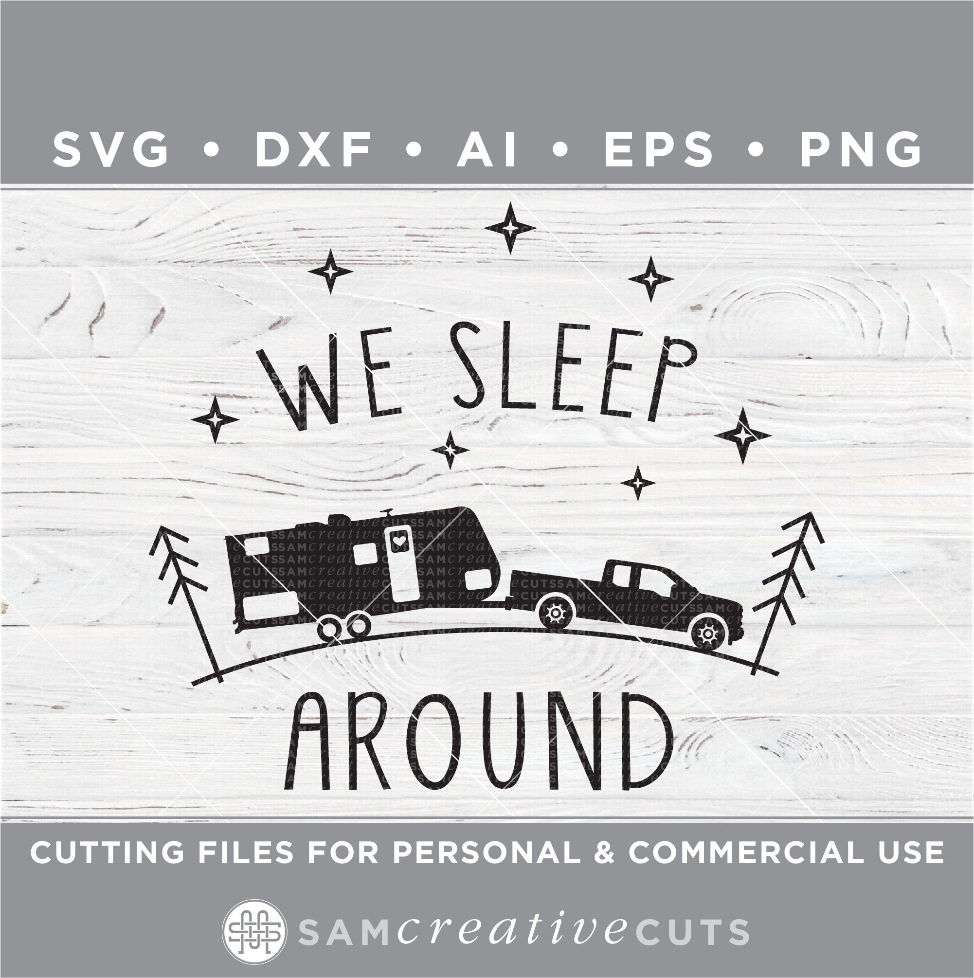 We Sleep Around SVG, Funny Camping SVG, Camper Svg, RV Svg- Cutting ...