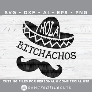 May include: Black and white digital design featuring a sombrero with the word "HOLA" inside and the text "BITCHACHOS" below. The design also includes a black mustache.
