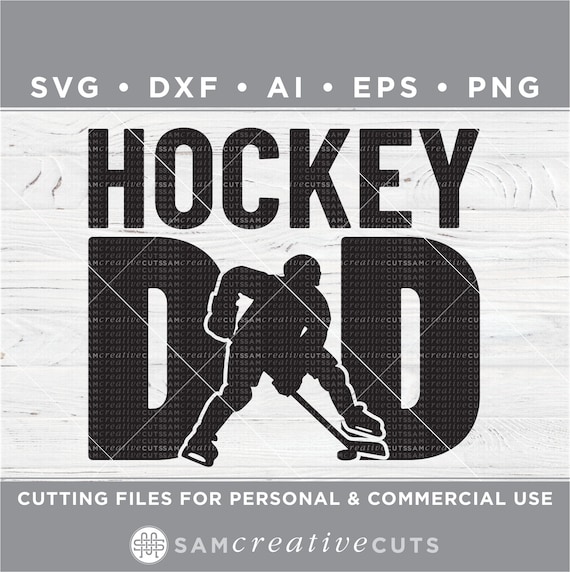 Hockey Dad SVG - Hockey PLayer SVG - Hockey SVG - Cutting files for Silhouette Cameo & Cricut, svg - dxf - ai - eps - png /  s-030