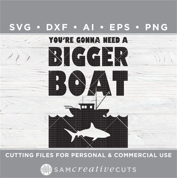Download Youre Gonna Need A Bigger Boat Jaws Svg Shark Week Svg Etsy