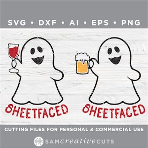Sheetfaced SVG, Let&#39;s get sheetfaced, Ghost with wine glass, funny Halloween SVG - Cutting files - Silhouette - Cricut dxf/ai/eps/png fth-23