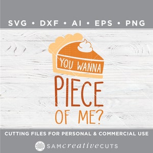 Chcesz kawałek mnie SVG, Ciasto dyniowe SvG, Święto Dziękczynienia SvG, Jesień Svg, Deser Svg - Pliki do cięcia dla Cricut SVG -dxf-ai-eps-png fht-35