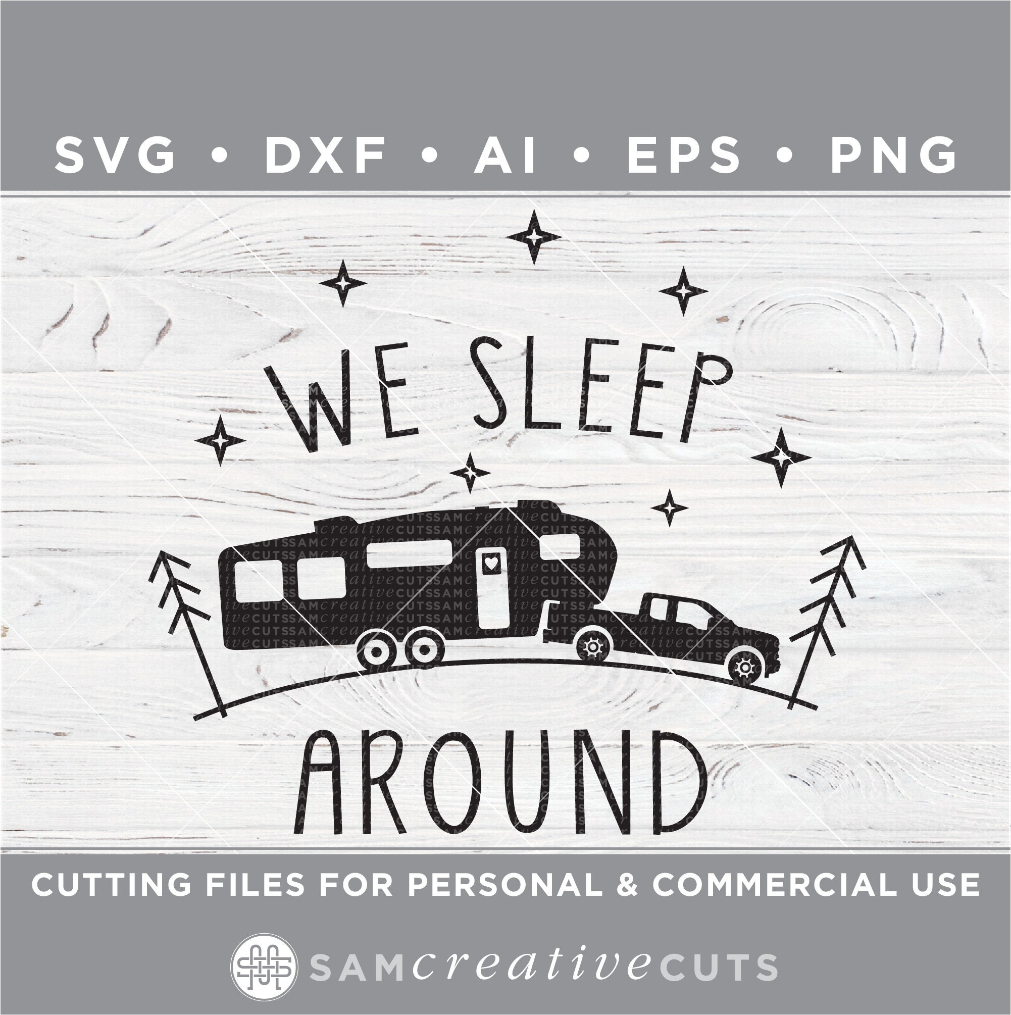 We Sleep Around SVG 5th Wheel SVG Funny RV Camping Svg - Etsy We Sleep Around SVG 5th Wheel SVG Funny RV Camping Svg - Etsy