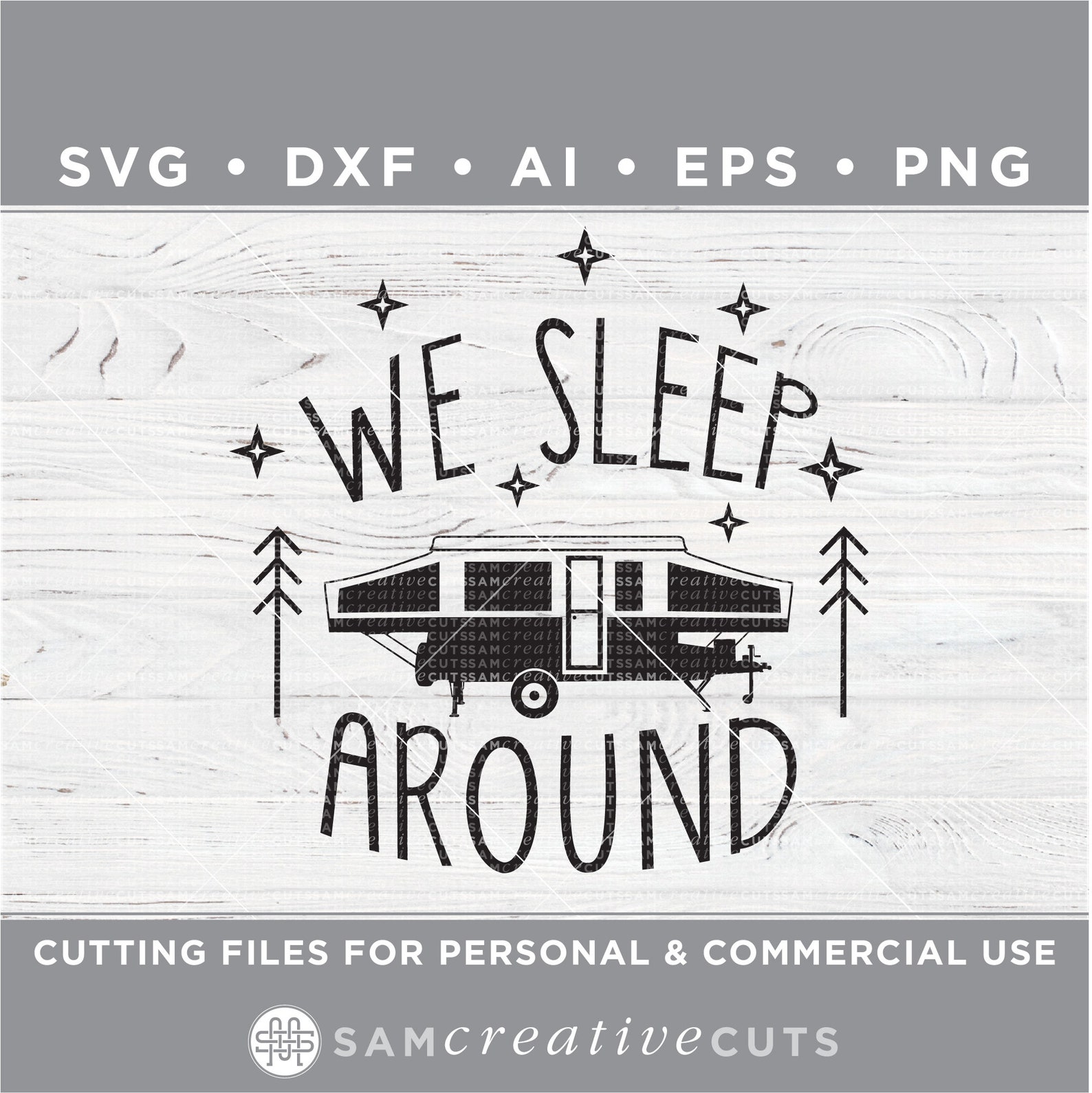 We Sleep Around SVG, Funny Pop up Camper SVG, Camping Svg, RV Svg ...