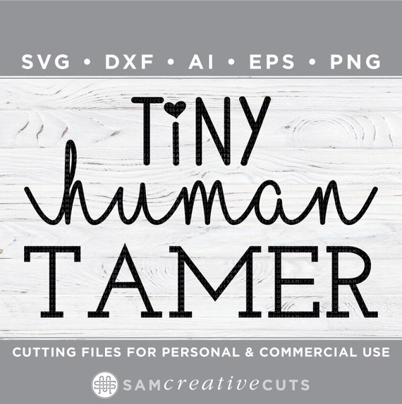 Download Tiny Human Tamer Teacher Cutting Files For Silhouette Etsy