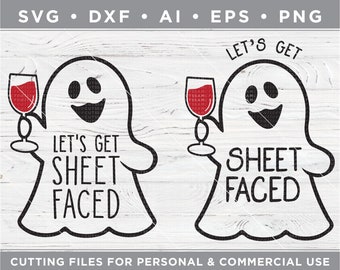Sheetfaced SVG, Let's get sheetfaced, Ghost with wine glass, funny Halloween SVG - Cutting files - Silhouette & Cricut dxf/ai/eps/png fth-17