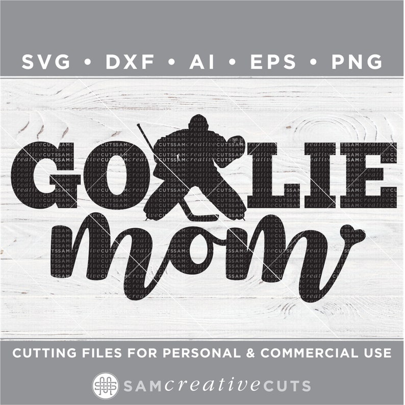 K&ouml;nnte beinhalten: Schwarzes Grafikdesign mit den Worten "GOALIE MOM" und einer Silhouette eines Hockey-Torwarts. Die Design-Datei-Typen sind SVG, DXF, AI, EPS und PNG. Der Text "CUTTING FILES FOR PERSONAL & COMMERCIAL USE" ist ebenfalls enthalten.