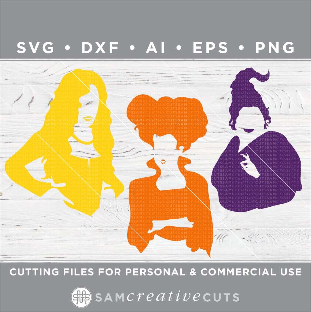 Hocus Pocus Sanderson Sisters SVG / Witch SVG / Halloween SVG - Cutting ...