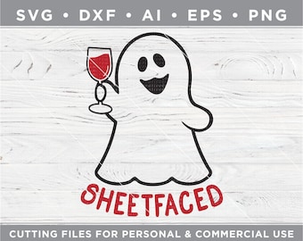 Sheetfaced SVG, Let's get sheetfaced, Ghost with wine glass, funny Halloween SVG - Cutting files - Silhouette & Cricut dxf/ai/eps/png fth-16